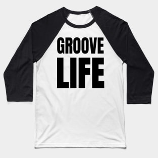 Groove Life - Big Bold '80s Parody Design Baseball T-Shirt